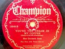 Champion 15640: Champion Dance-You're The Cream In My Coffee/Pretty, Petite V+E-