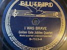 GOLDEN GATE JUBILEE QUARTET Bluebird 7513:  78  RPM: I Was Brave / Sampson: EX