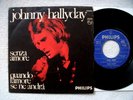 45T JOHNNY HALLYDAY SENZA AMORE/QUANDO L'AMORE SE NE ANDRA ORIGINAL ITALIE 1970