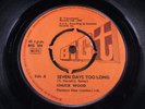 CHUCK WOOD   Seven Days Too Long   MINT   BIG T BIG 104   Northern Soul Dancers