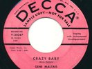 GENE MALTAIS Crazy Baby / Deep River Blues DECCA -Unhinged Rockabilly 45 - WILD