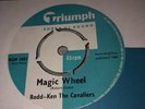 RODD & THE CAVALIERS 7” 1st PRESS *TRIUMPH  - 45 JOE MEEK *MAGIC WHEEL *EX+ N-M