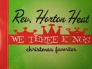 Reverend Horton Heat We Three Kings: Christmas Favorites LP record (green vinyl)