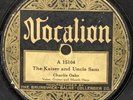 Charlie Oaks ‎– The Kaiser And Uncle Sam / Marching Through Flanders  Rare 78