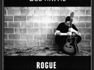Bob Wayne - Rogue - Lp, Vinyl. Neuf.