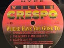 Willie Crespo-Where Have You Gone To 12” FREESTYLE