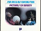 SUN RA AND HIS ORCHESTRA - Pictures Of Infinity - 1975 France LP