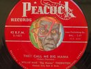 HEAR Willie Mae Big Mama Thornton 45 They Call Me/Cotton PEACOCK R&B rocker orig