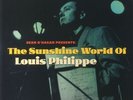 LOUIS PHILIPPE - Sean O'Hagan presents: The Sunshine World Of Louis Philippe