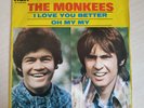 THE MONKEES - I LOVE YOU BETTER / OH MY MY - RARE 7