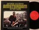 GEORGE COLEMAN Amsterdam After Dark Sam Jones Billy Higgins Hilton Ruiz LP