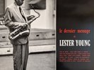Lester Young Le Dernier Message  Sam Records  Cat No: 84069  180 gram lp + 10