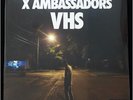 X AMBASSADORS VHS 2LP New Vinyl