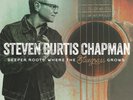 Steven Curtis Chapman   Deeper Roots   12