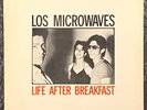 LOS MICROWAVES - Life After Breakfast - Rare 1981 NEW WAVE / Electronica Lp - NM