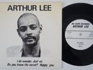 ARTHUR LEE of LOVE I Do Wonder +3 SUPERB Forever Changes -ish UK 7