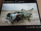 ROBERTO CIOTTI - NO MORE BLUE - LP originale 1988 perfetto    ITALY BLUES