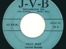 CALVIN FRAZIER - Lilly Mae / Have Blues Must - J-V-B - Detroit Blues R&B 45
