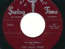PLAY BOY THOMAS - Too Much Pride / No Doubt About - SWING TIME - Blues R&B 45
