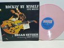 TRES RARE LP 33T PINK MARBLE VINYL BRIAN SETZER ROCKIN' BY MYSELF LIVE DELUXE EX