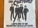 The Customs: Let's Get it On --Rare Ohio Garage Rock--1979 7-inch single