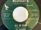 TY KARIM  ALL IN VAIN /  JUST DON'T KNOW  7in US ORIGINAL  1965 NORTHERN SOUL