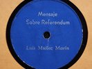 LUIS MUNOZ MARIN / MENSAJE SOBRE REFERENDUM / 78 RPM RECORD / PUERTO RICO 1960's