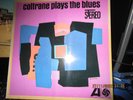 JOHN COLTRANE: PLAYS THE BLUES