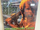 Cop Shoot Cop “Ask Questions Later” Orig 1993 Lp Canadian Press  Still Sealed