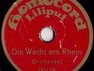 DEUTSCHLAND, DEUTSCHLAND ÜBER ALLES - DIE WACHT AM RHEIN SCHELLACKPLATTE