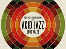 Various - Eddie Piller & Dean Rudland present: Acid Jazz (Not Jazz) (Various Art