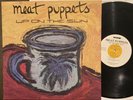 MEAT PUPPETS - UP ON THE SUN - ORIGINAL 1985 US SST LP vinyl album record VG+
