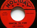 LADDERS 45 Counting the Stars / I Want to Know HOLIDAY Mint- 2nd press   Kz 1060