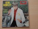 KIM FOWLEY THE TRIP EP 45T 7