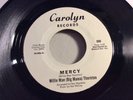 WILLIE MAE (BIG MAMA) THORNTON-CAROLYN 006-MERCY/YES I CRIED-W. COAST BLUES 45