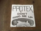 Protex - Don't Ring Me Up - 7