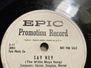 78 Rpm Promo; Say Hey ( The Willie Mays Song) & Out Of The Bushes  Epic-9066