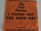 The Four Pennies - I Found Out The Hard Way - Vinyl single / 7