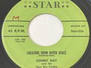 SONNY DAY: CREATURE FROM OUTER SPACE - ORIG RARE ROCKABILLY - STAR 226 - 45rpm 
