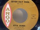 Etta James SEVEN DAY FOOL Northern Soul 45 Rpm 1961 ARGO 5402 Vinyl 7