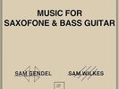 Sam Gendel & Sam Wilkes Music For Saxofone & Bass Guitar (Vinyl) (US IMPORT)