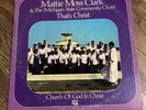 MATTIE MOSS CLARK THE MICHIGAN STATE COMMUNITY CHOIR THAT’S CHRIST Vinyl Record