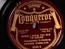 Prairie Ramblers CONQUEROR 8536 E When I grow too old to dream PREWAR COUNTRY 78