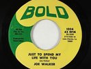 Deep/Northern Soul 45 - Joe Walker - Just To Spend My Life With You - Bold - VG+