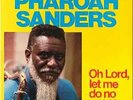 Pharoah Sanders ‎– Oh Lord, Let Me Do No Wrong : Doctor Jazz ‎– SEALED VINYL LP