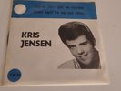Kris Jensen - You've Only Got Me To Los -  Vinyl Single Norway 1964