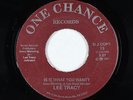 Modern Soul 45 - Lee Tracy - Is It What You Want? - One Chance - mp3 - rare