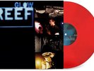 Reef - Glow - Transparent Red Colored Vinyl [New Vinyl LP] Colored Vinyl, Clear