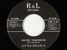 Sweet Soul 45 - Little Willie G. - Maybe Tomorrow - R&L (2021 pressing) VG++ mp3