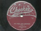 LITTLE WALTER (It's Too Late Brother / Take Me Back ) R&B/SOUL 78  RPM  RECORD